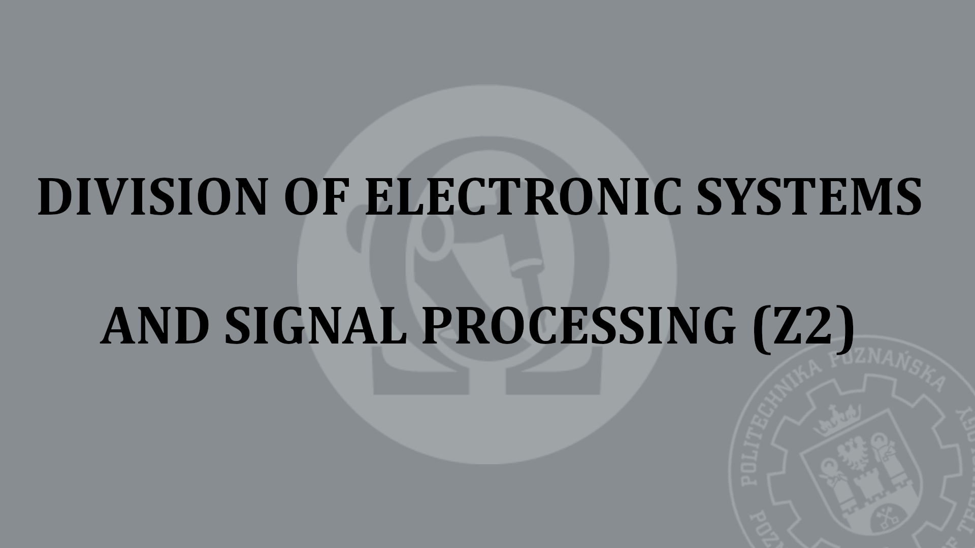 Division of Electronic Systems and Signal Processing 
