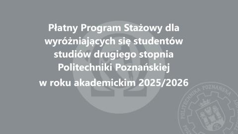 Płatny Program Stażowy dla wyróżniających się studentów II stopnia